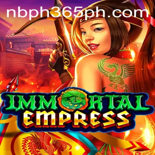 ImmortalEmpress: The Ultimate Gaming Experience with NBPH 365