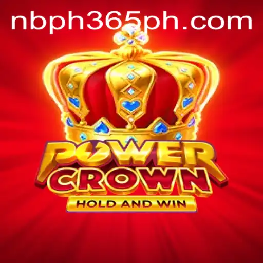 Unveiling PowerCrown: A New Realm of Adventure with NBPH 365