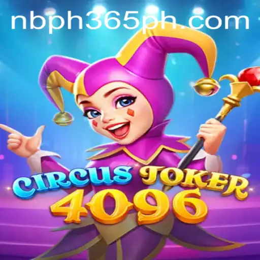 Unveiling CircusJoker4096: A Dazzling Journey into the World of NBPH 365